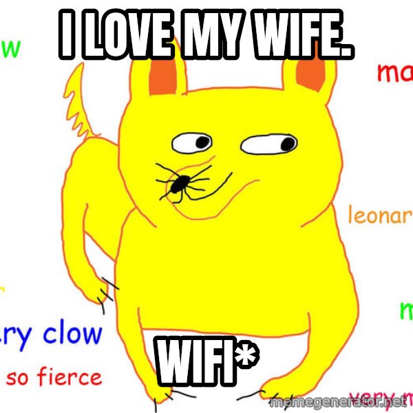 Forever Alone meme: i LOVE MY WIFE. / wIFI*