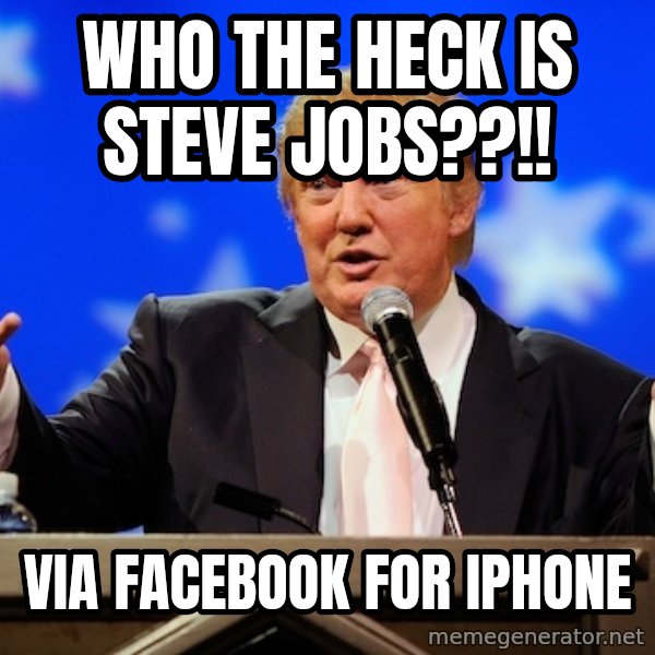 Annoying Facebook Girl meme: who the heck is steve jobs??!! / Via facebook for iphone