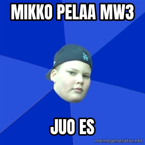 Jonnen Neuvo meme: Mikko pelaa MW3 / Juo es