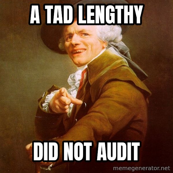 Joseph Ducreux meme: a tad lengthy / did not audit