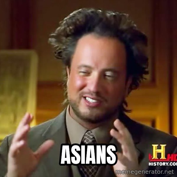 Ancient Aliens meme: ASIANS