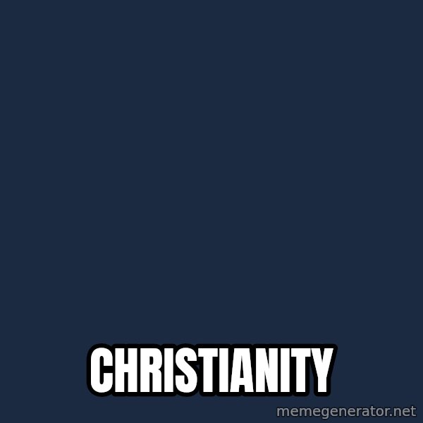 Ancient Aliens meme: CHRISTIANITY