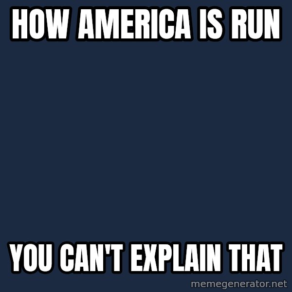Bill O'Reilly Proves God meme: how america is run / YOU can't explain that