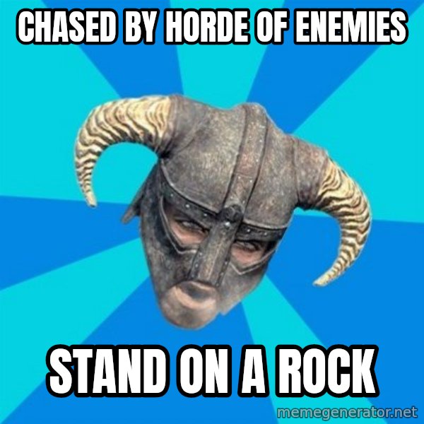 skyrim stan meme: chased by horde of enemies / stand on a rock