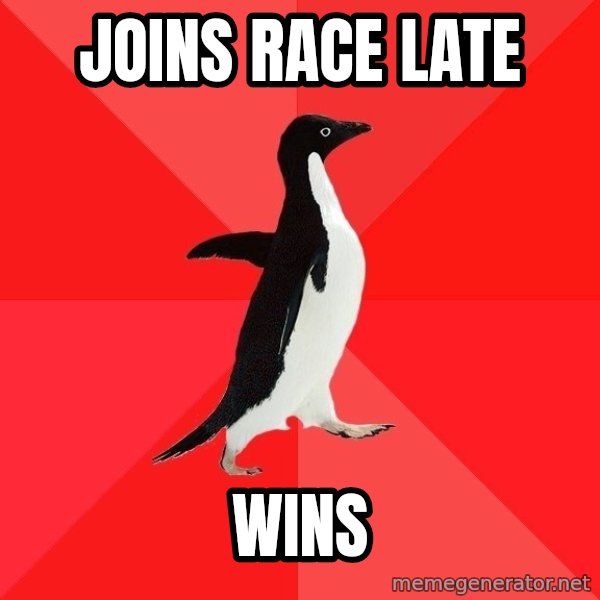 Socially Awesome Penguin meme: Joins Race Late / wins