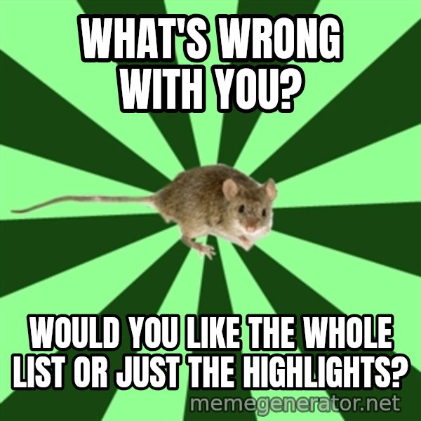Mental Illness Mouse meme: what's wrong with you? / Would you like the whole list or just the highlights?
