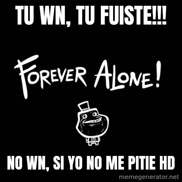 Chill Out Lemur meme: tu wn, tu fuiste!!! / no wn, si yo no me pitie hd