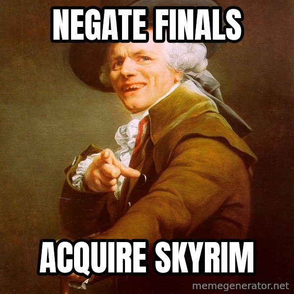 Joseph Ducreux meme: Negate Finals / ACQUIRE Skyrim