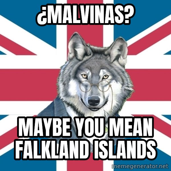 Sir Courage Wolf Esquire meme: ¿malvinas? / maybe you mean falkland islands