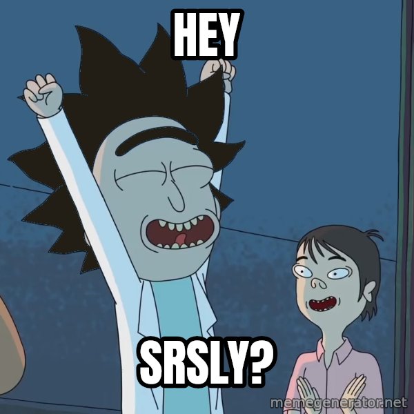 Xzibit WTF meme: hey / srsly?