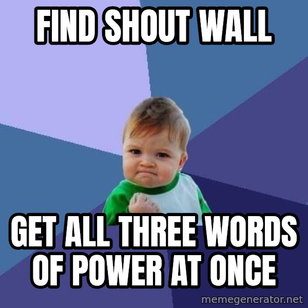 Success Kid meme: Find shout wall / get all three words of power at once