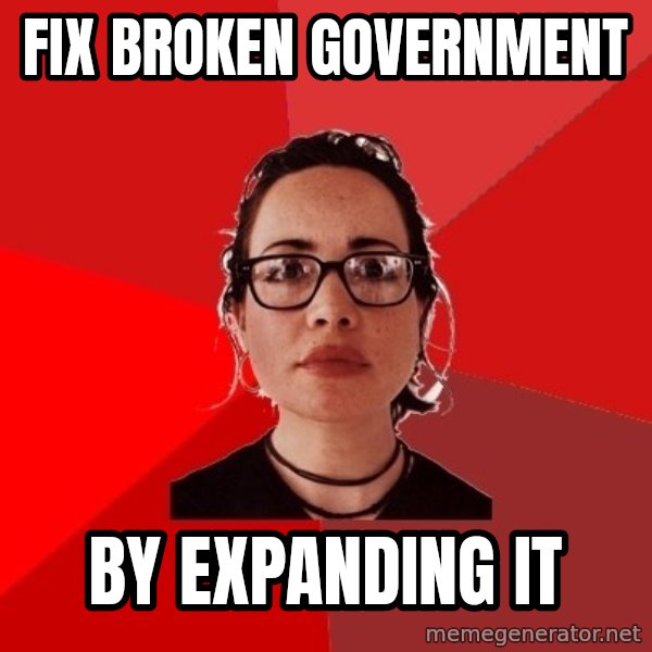 Liberal Douche Garofalo meme: fix broken    government / by expanding it