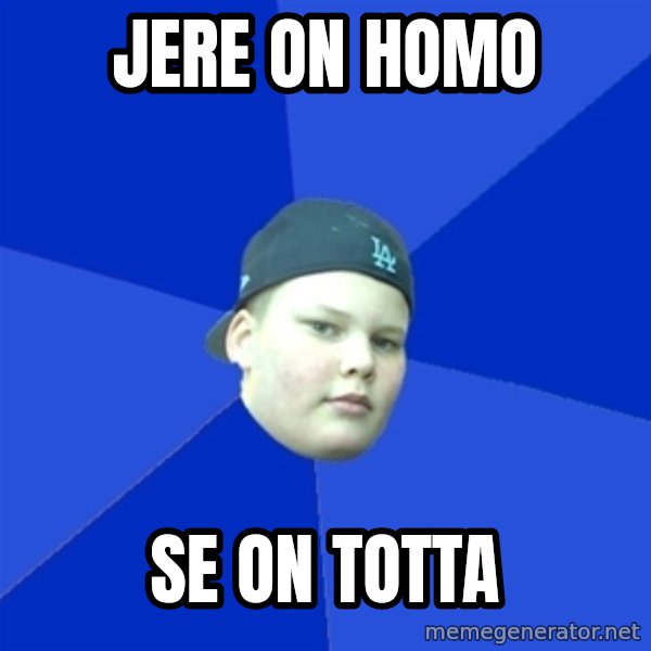 Jonnen Neuvo meme: JERE ON HOMO / SE ON TOTTA