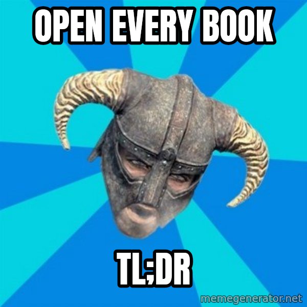 skyrim stan meme: open every book / tl;dr