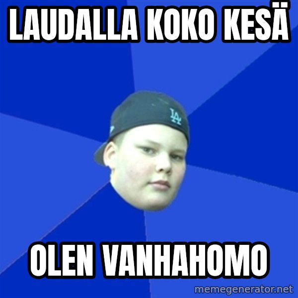 Jonnen Neuvo meme: laudalla koko kesä / olen vanhahomo