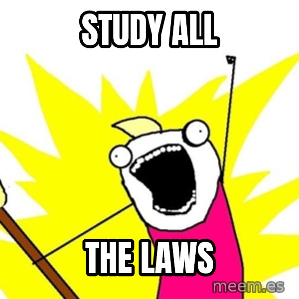 x all of the y meme: study ALL / THE laws