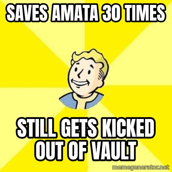 Fallout 3 meme: Saves amata 30 times / still gets kicked out of vault
