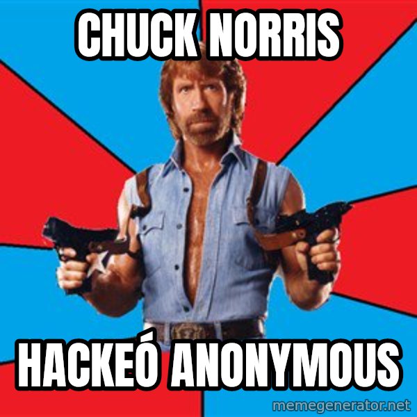 Chuck Norris  meme: Chuck norris / hackeó Anonymous