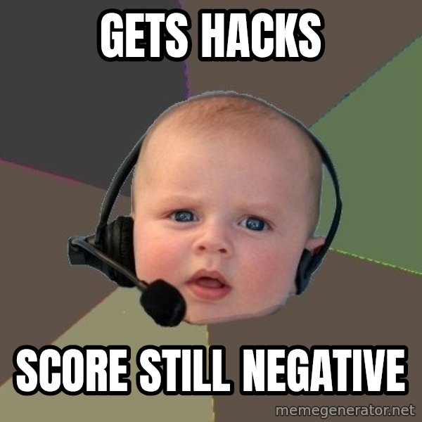 FPS N00b meme: gets hacks / score still negative