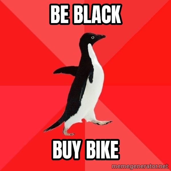 Socially Awesome Penguin meme: be black / buy bike