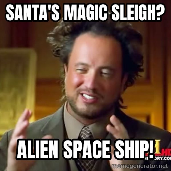 Giorgio A Tsoukalos Hair meme: santa's magic sleigh? / alien space ship!