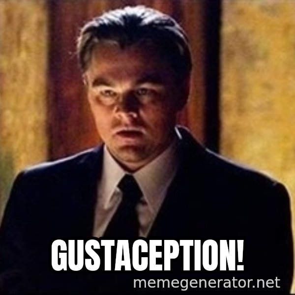 inception meme: Gustaception!