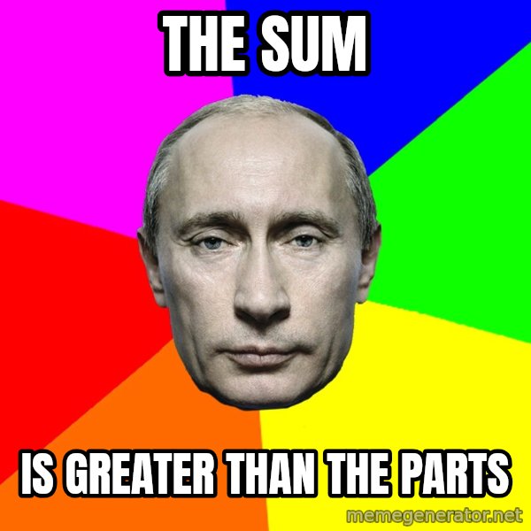 Putin Says meme: the sum / is greater than the parts