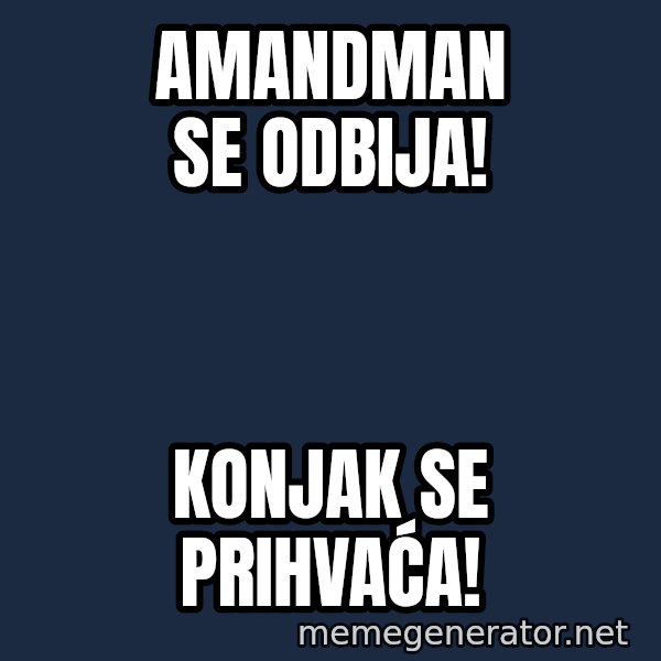Blesavi Seks meme: AMANDMAN SE ODBIJA! / KONJAK SE PRIHVAĆA!