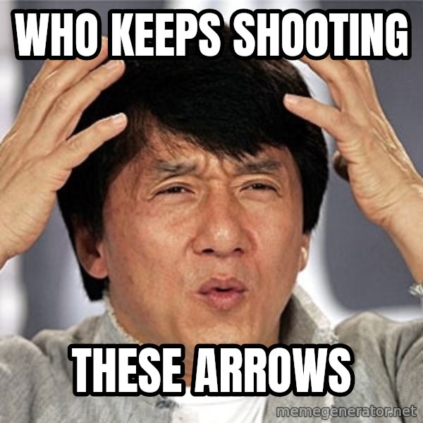 Jackie Chan meme: Who keeps shooting / These Arrows