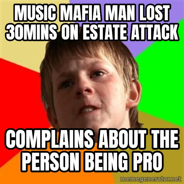 Angry School Boy meme: music mafia man lost 30mins on estate attack / complains about the person being pro