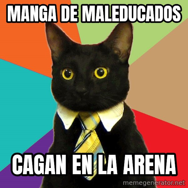 Business Cat meme: MANGA DE MALEDUCADOS / CAGAN EN LA ARENA