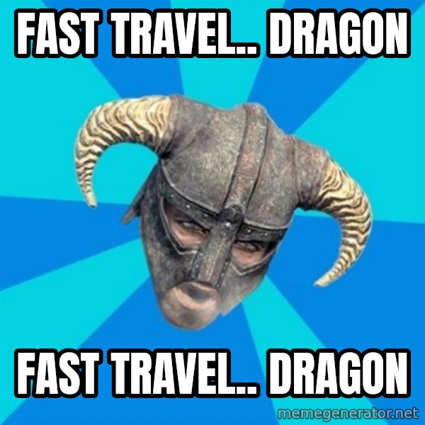 skyrim stan meme: fast travel.. dragon / fast travel.. dragon