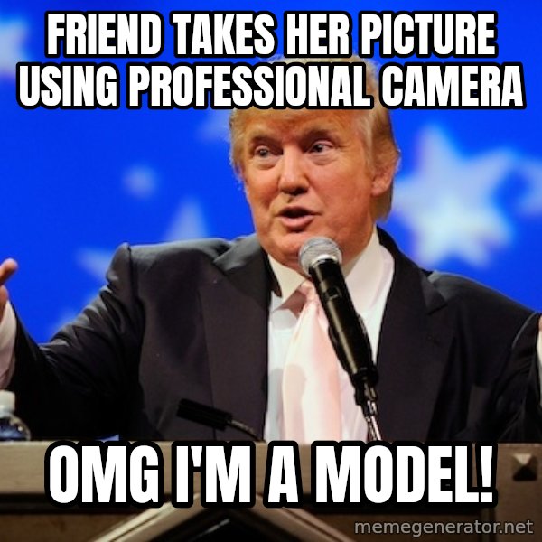 Annoying Facebook Girl meme: friend takes her picture using professional camera / omg i'm a model!