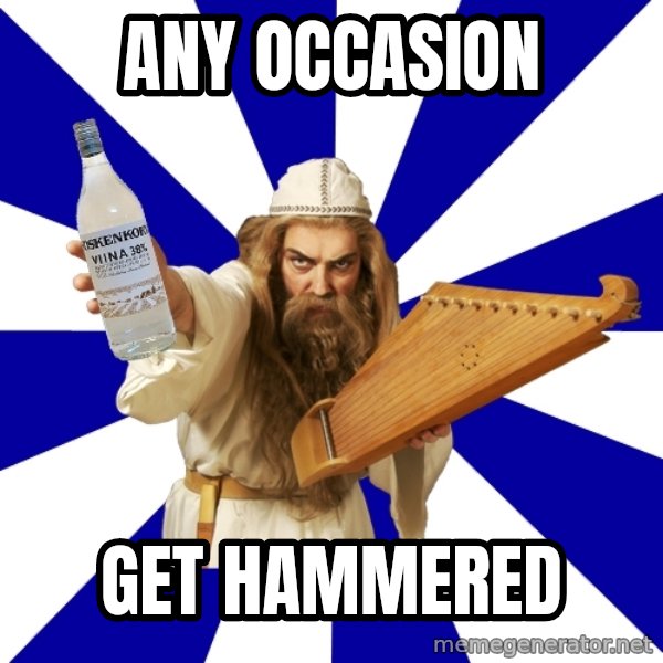 FinnishProblems meme: any occasion / get hammered