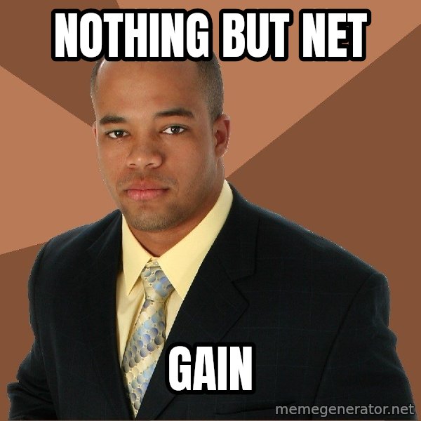 Successful Black Man meme: nothing but net / gain