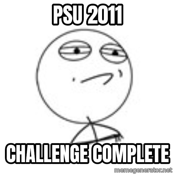 Challenge Accepted HD 1 meme: Psu 2011 / Challenge complete