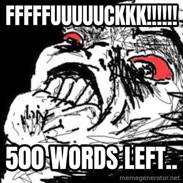 Ffffuuuu meme: fffffuuuuuckkk!!!!!! / 500 words left..
