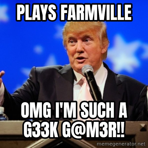 Annoying Facebook Girl meme: PLays farmville / OMG i'm such a G33k g@m3r!!