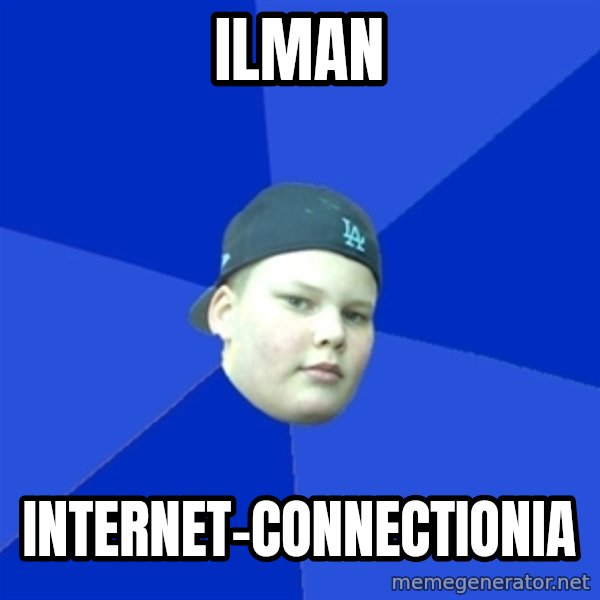 Jonnen Neuvo meme: ILMAN / INTERNET-CONNECTIONIA