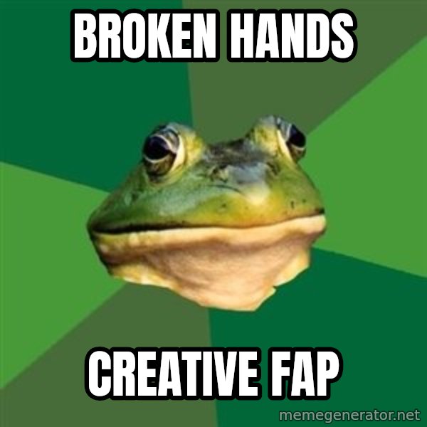 Foul Bachelor Frog meme: Broken hands / Creative FAP