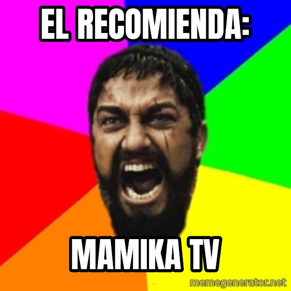 sparta meme: el recomienda: / Mamika tv