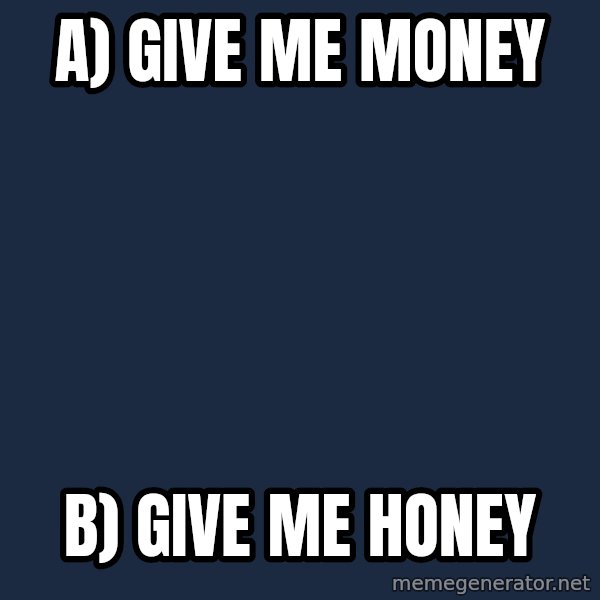 Katainen Perkele meme: A) give me money / B) give me honey