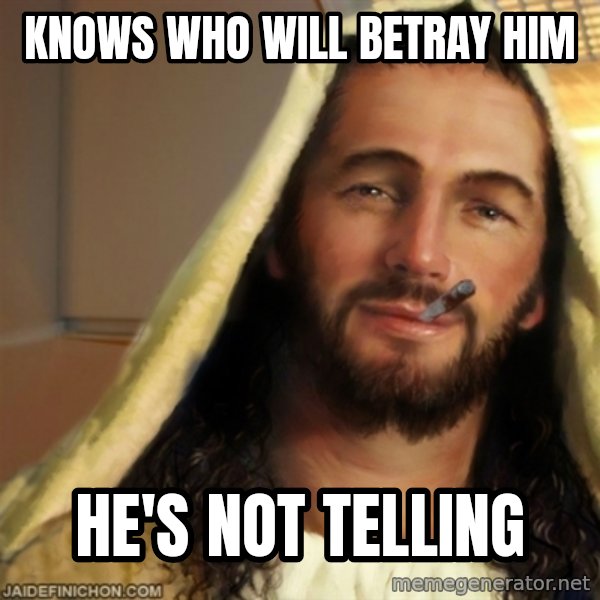 Good Guy Jesus meme: knows who will betray him / he's not telling
