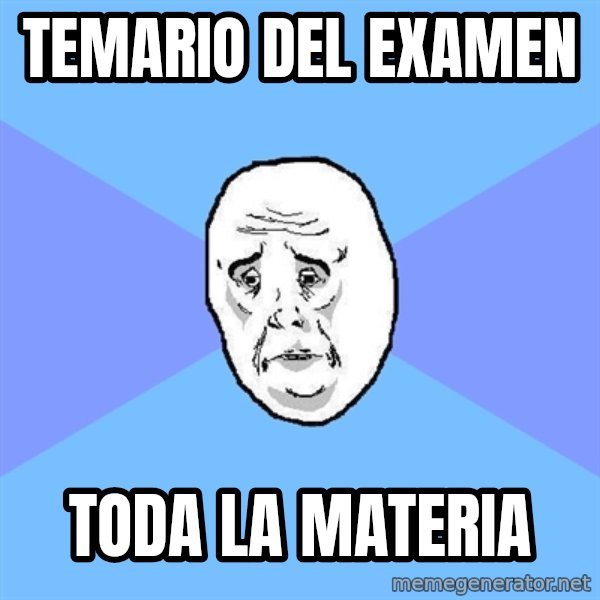 Okay Guy meme: temario del examen / toda la materia
