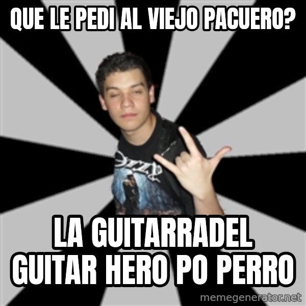 Metal Boy From Hell meme: que le pedi al viejo pacuero? / la guitarradel guitar hero po perro