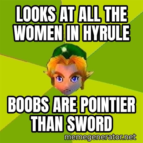 Quest Advice Link meme: Looks at all the women in hyrule / boobs are pointier than sword
