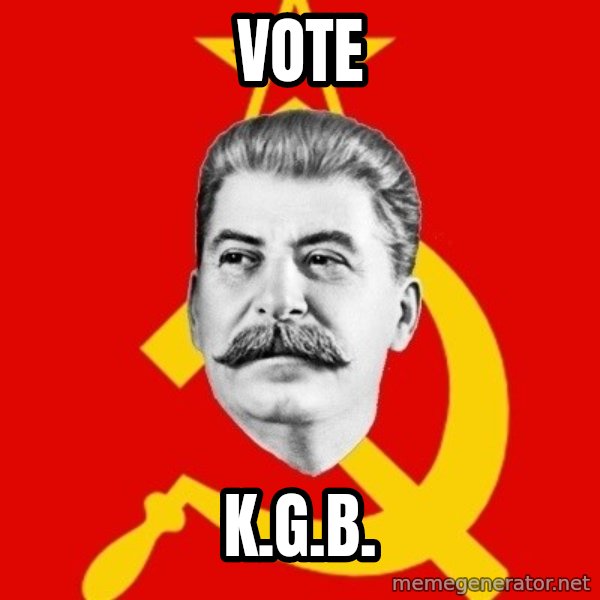 Stalin Says meme: VOTE / K.G.B.