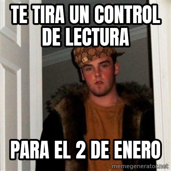 Scumbag Steve meme: Te tira un control de lectura / para el 2 de enero