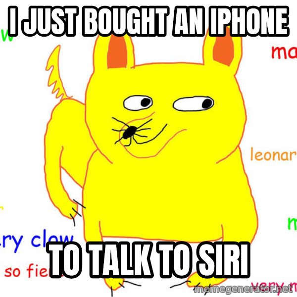 Forever Alone meme: i just bought an iphone / to talk to siri