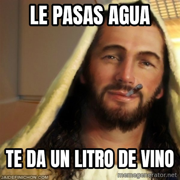 Good Guy Jesus meme: Le pasas agua / te da un litro de vino